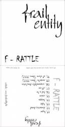 Frail Entity : F Rattle